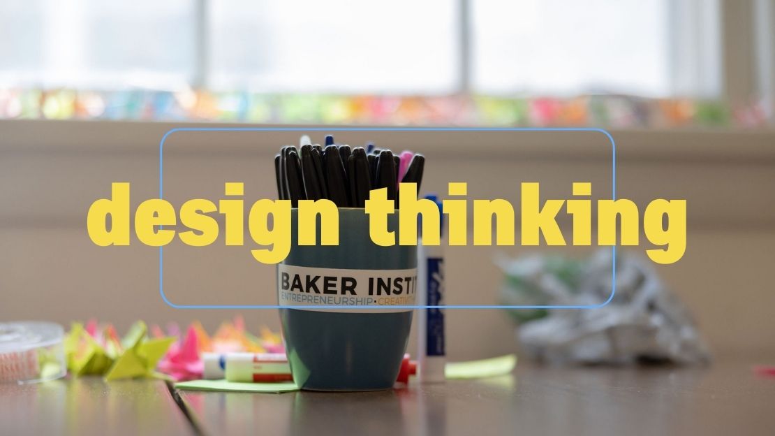 the words "design thinking" over a mug with a Baker Institute sticker and many colorful sticky notes