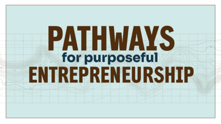 Pathways for Purposeful Entrepreneurship