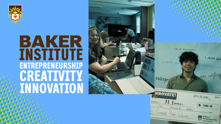 the Baker Institute for Entrepreneurship, Creativity &amp; Innovation
