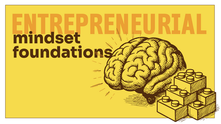 Entrepreneurial Mindset Foundations with an illustration of a brain and building blocks